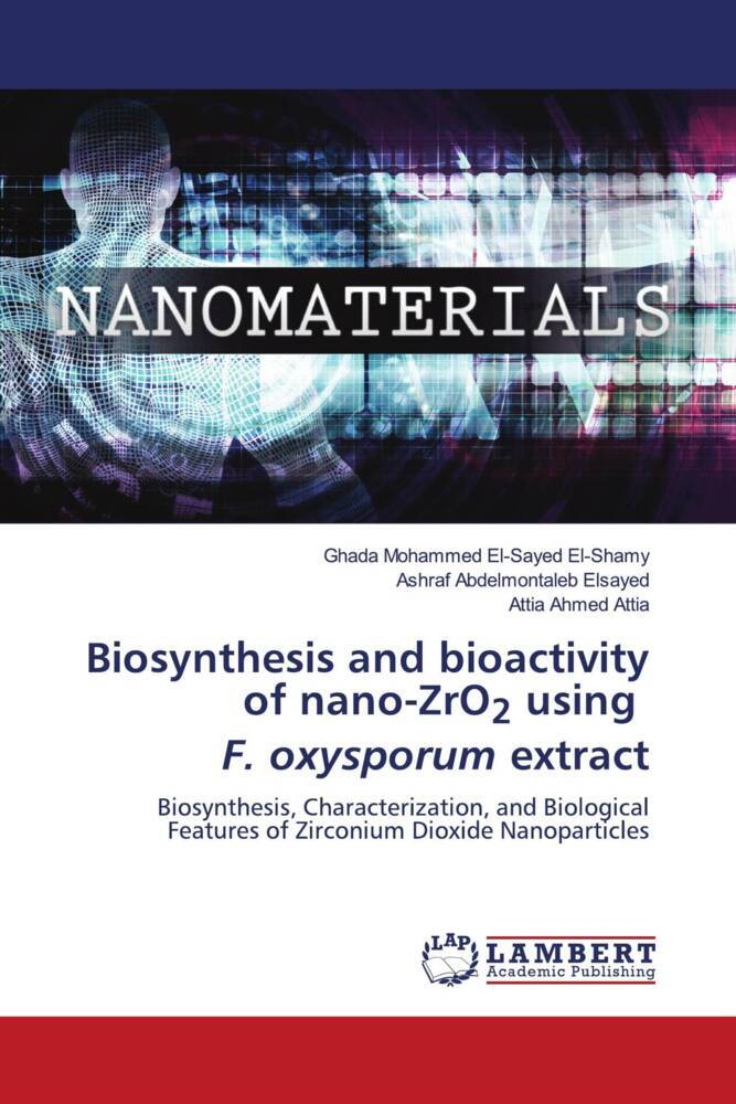 Biosynthesis and bioactivity of nano-ZrO2 using F. oxysporum extract