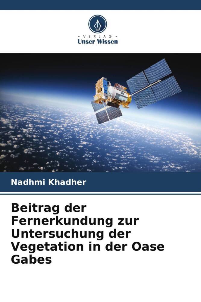 Beitrag der Fernerkundung zur Untersuchung der Vegetation in der Oase Gabes