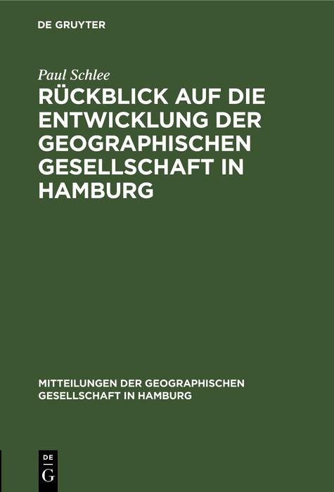 Rückblick auf die Entwicklung der Geographischen Gesellschaft in Hamburg