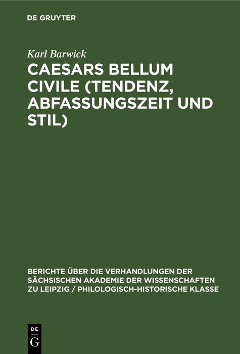 Caesars Bellum civile (Tendenz Abfassungszeit und Stil)