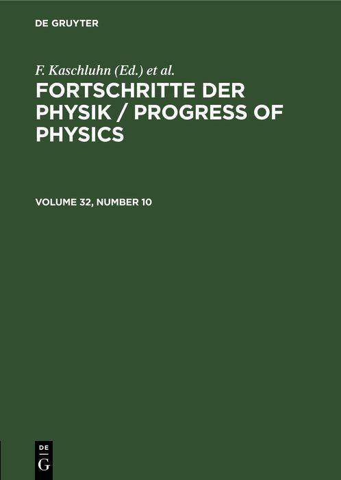 Fortschritte der Physik / Progress of Physics. Volume 32 Number 10