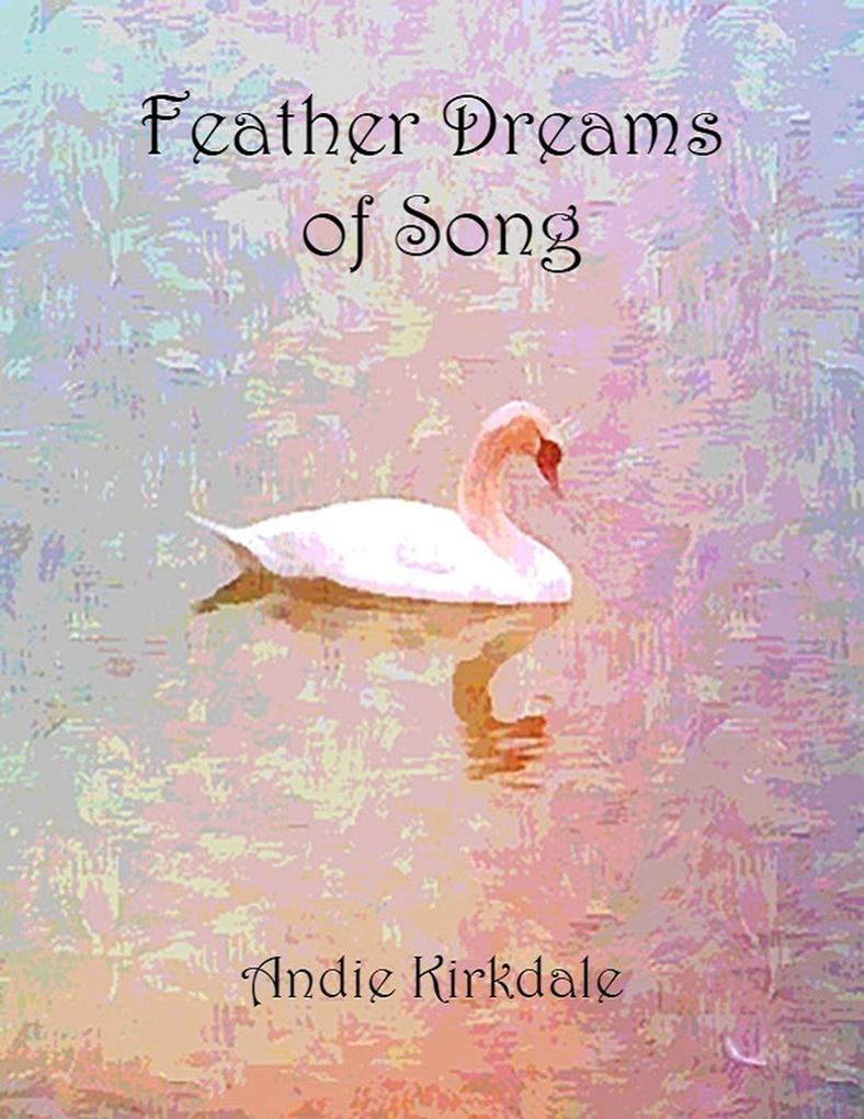 Feather Dreams of Song