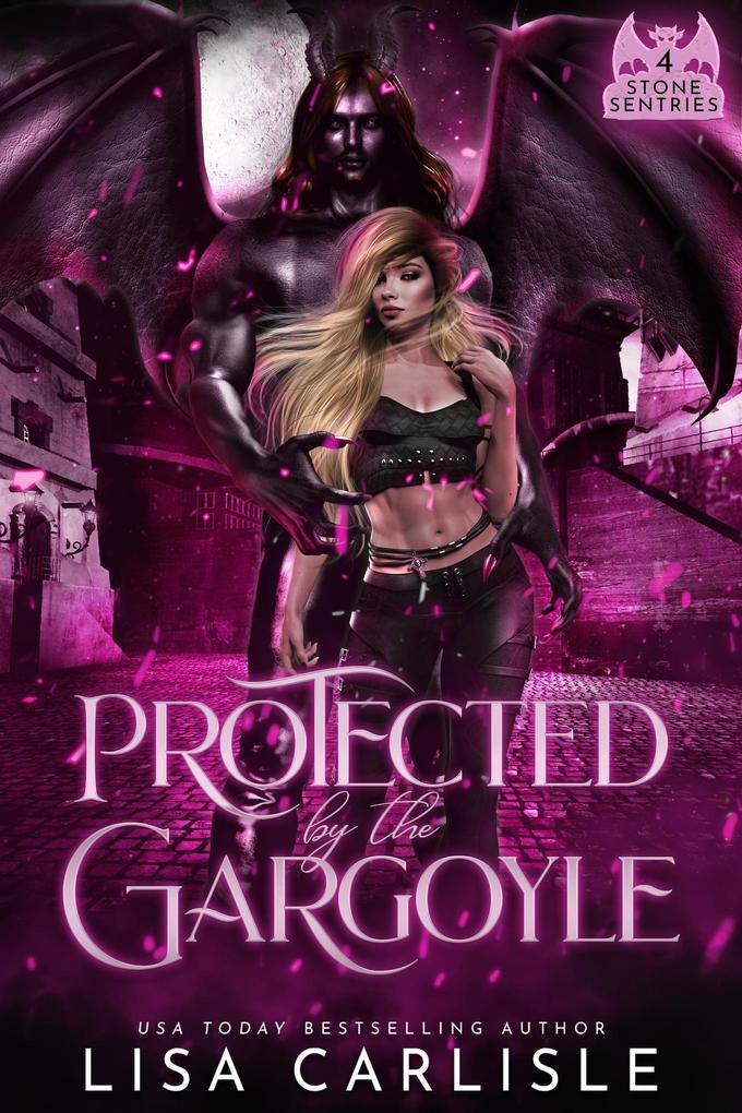 Protected by the Gargoyle (Stone Sentries #4)