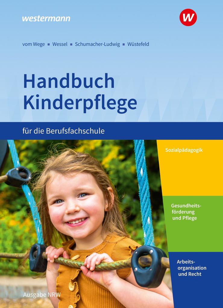 Handbuch Kinderpflege für die Berufsfachschule. Schülerband. Nordrhein-Westfalen