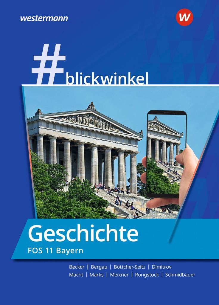 #blickwinkel - Geschichte und Politik & Gesellschaft für Fachoberschulen und Berufsoberschulen - Ausgabe Bayern