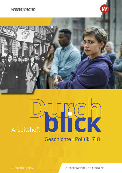 Durchblick Geschichte und Politik 7 / 8. Arbeitsheft. Für Niedersachsen