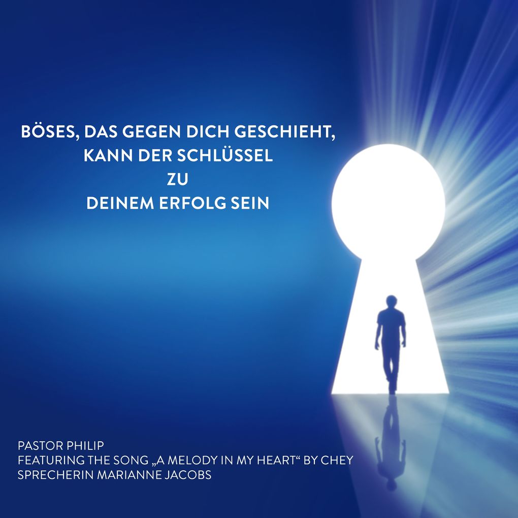 Böses das gegen dich geschieht kann der Schlüssel zu deinem Erfolg sein
