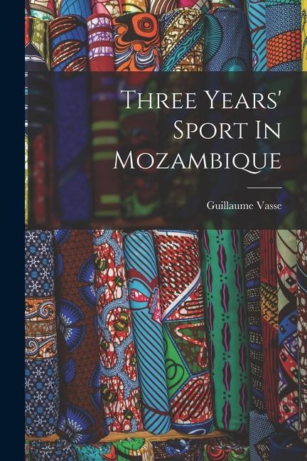 Three Years‘ Sport In Mozambique
