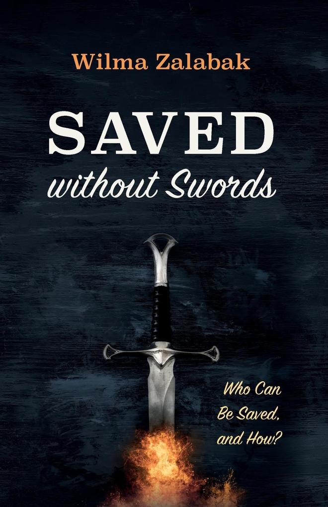Saved without Swords