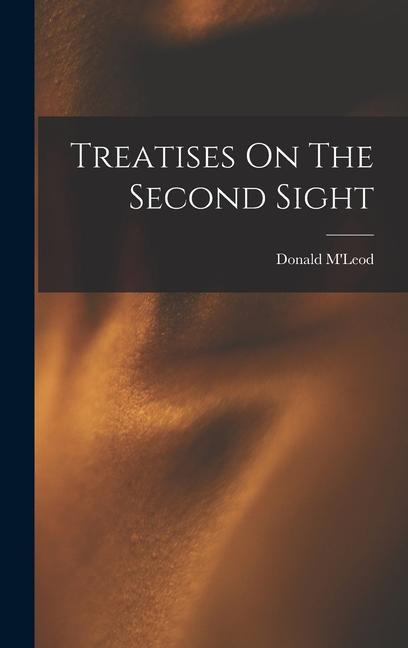 Treatises On The Second Sight