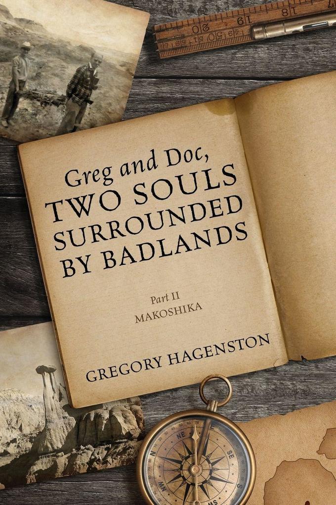 Greg and Doc Two Souls Surrounded by Badlands