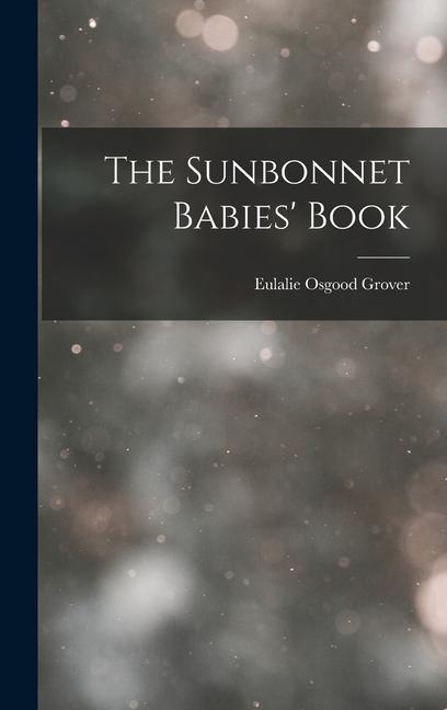 The Sunbonnet Babies‘ Book