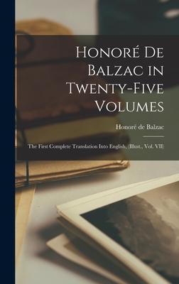 Honoré de Balzac in Twenty-five Volumes: The First Complete Translation Into English (Illust. Vol. VII)