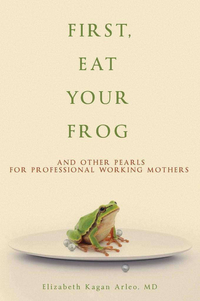 First Eat Your Frog