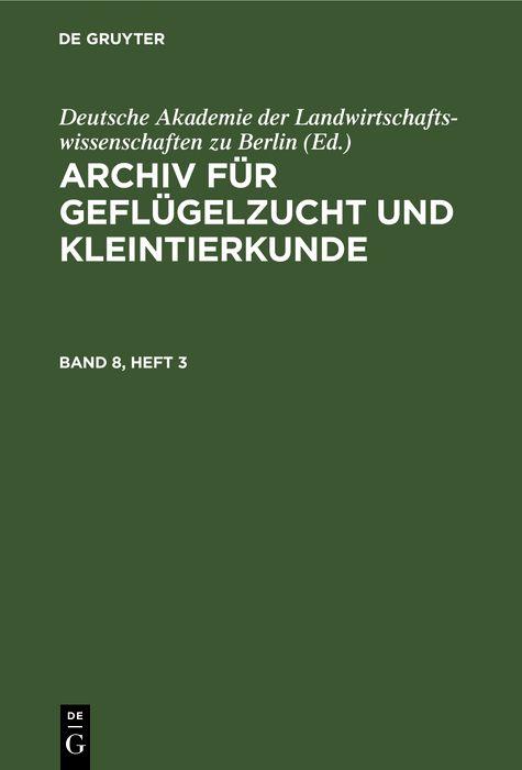 Archiv für Geflügelzucht und Kleintierkunde. Band 8 Heft 3