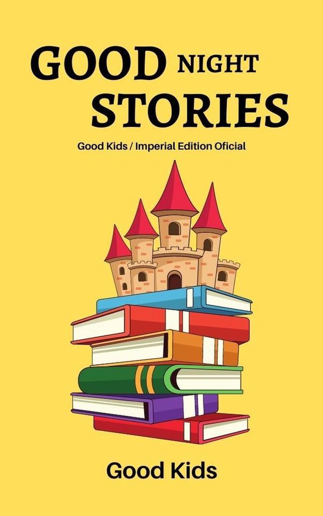 Good Night Stories (Good Kids #1)