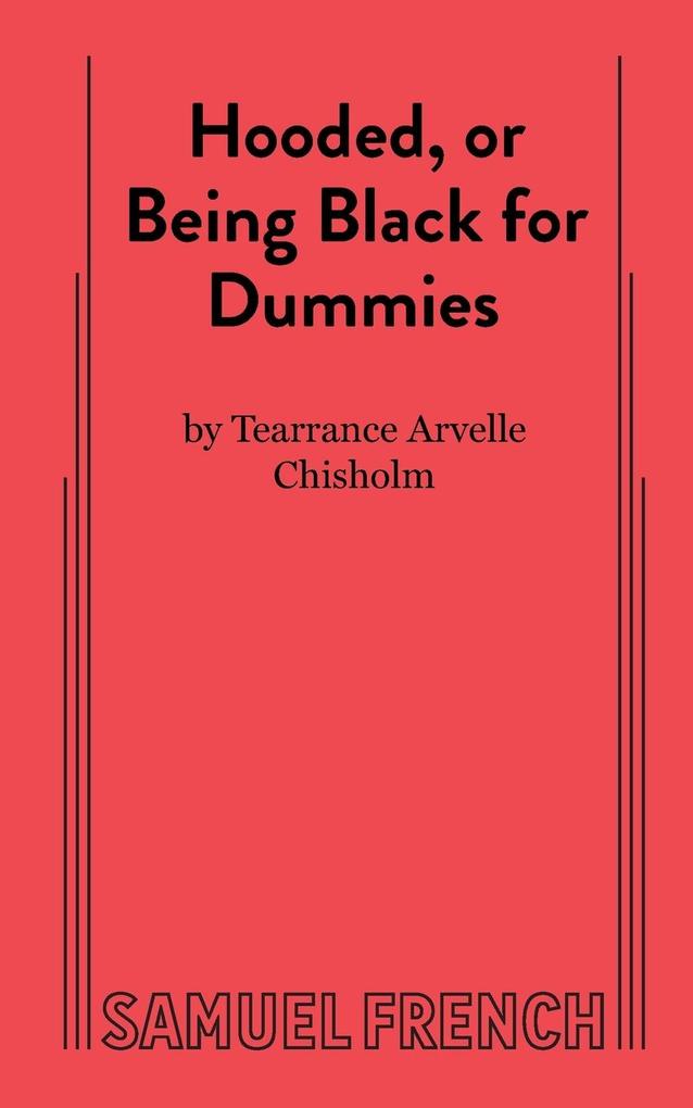 Hooded or Being Black for Dummies