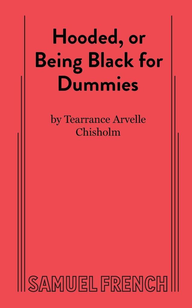 Hooded or Being Black for Dummies