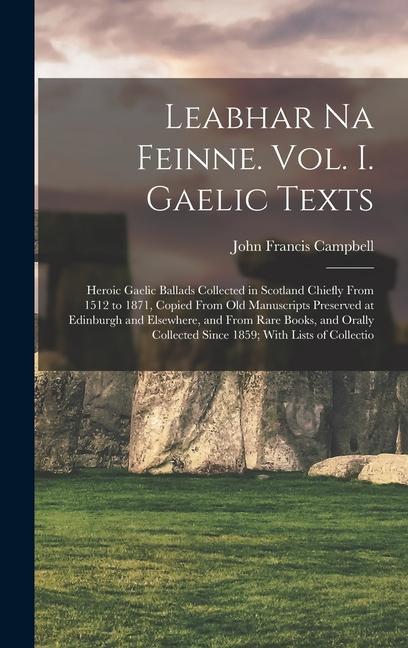 Leabhar Na Feinne. Vol. I. Gaelic Texts