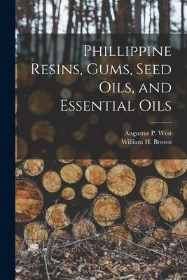 Phillippine Resins Gums Seed Oils and Essential Oils