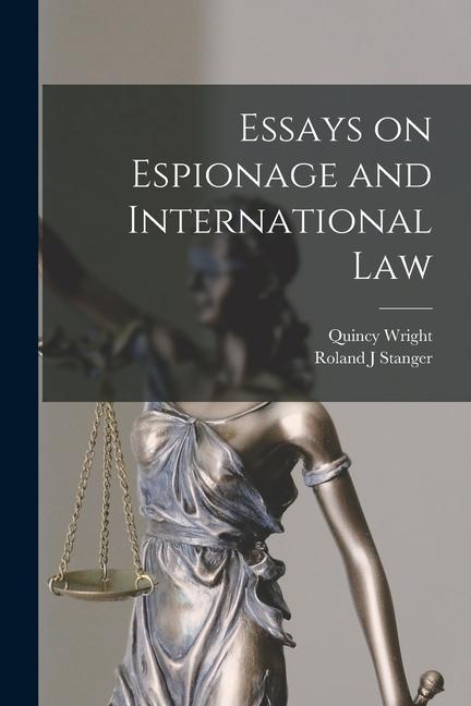 Essays on Espionage and International Law