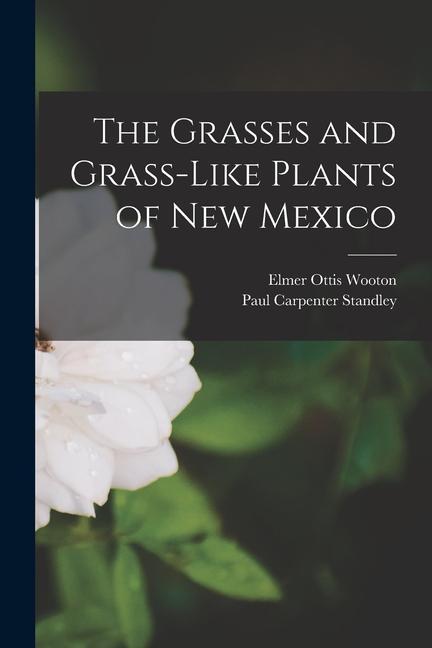 The Grasses and Grass-like Plants of New Mexico