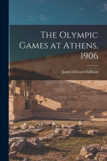 The Olympic Games at Athens 1906
