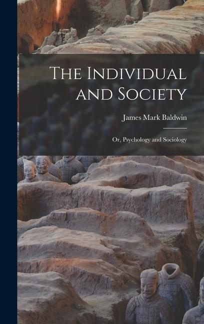 The Individual and Society: Or Psychology and Sociology