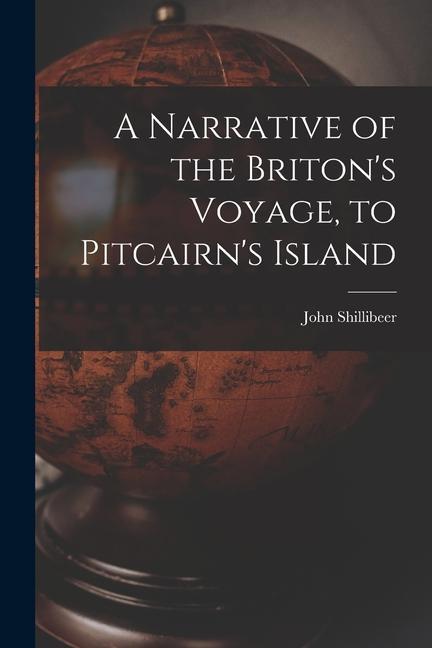 A Narrative of the Briton‘s Voyage to Pitcairn‘s Island