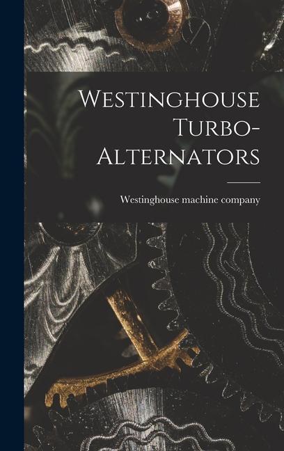 Westinghouse Turbo-alternators
