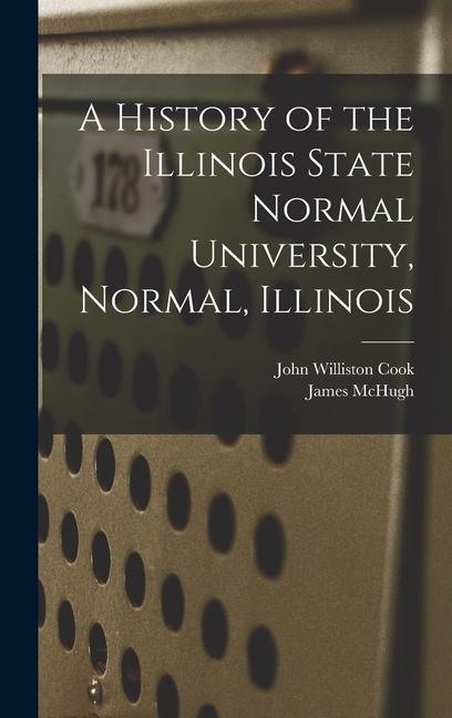 A History of the Illinois State Normal University Normal Illinois