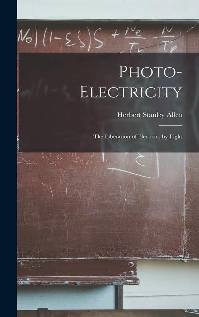 Photo-electricity: The Liberation of Electrons by Light