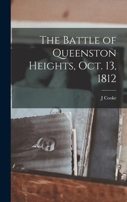 The Battle of Queenston Heights Oct. 13 1812