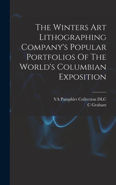 The Winters Art Lithographing Company‘s Popular Portfolios Of The World‘s Columbian Exposition