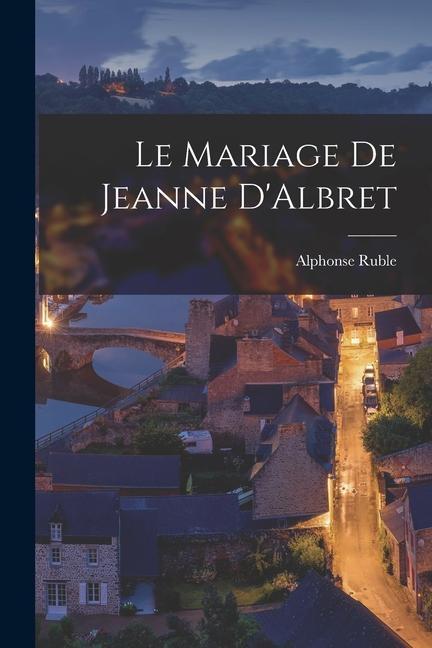 Le Mariage de Jeanne D‘Albret