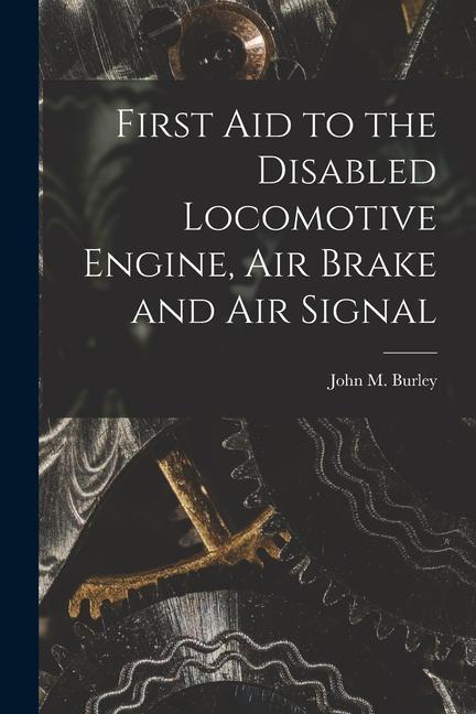 First Aid to the Disabled Locomotive Engine Air Brake and Air Signal