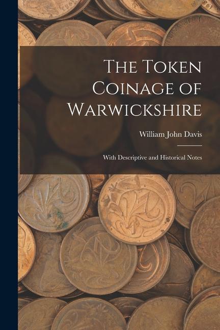 The Token Coinage of Warwickshire