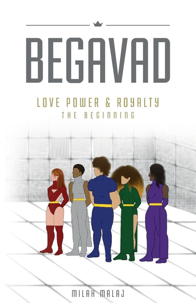 Begavad - Love Power and Royalty