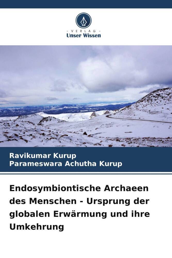 Endosymbiontische Archaeen des Menschen - Ursprung der globalen Erwärmung und ihre Umkehrung