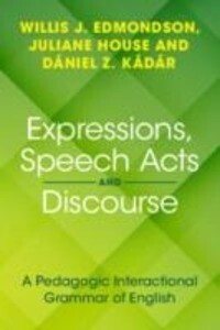Expressions Speech Acts and Discourse