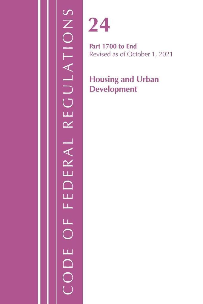 Code of Federal Regulations Title 24 Housing and Urban Development 1700 - END 2022