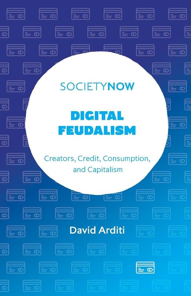 Digital Feudalism