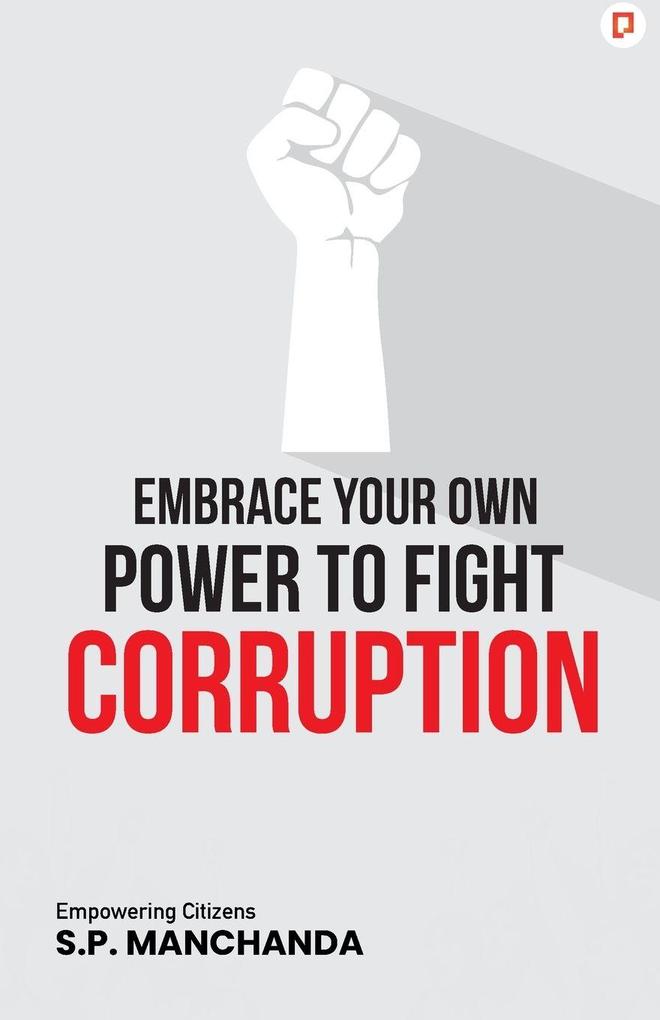 Embrace your own Power to fight Corruption