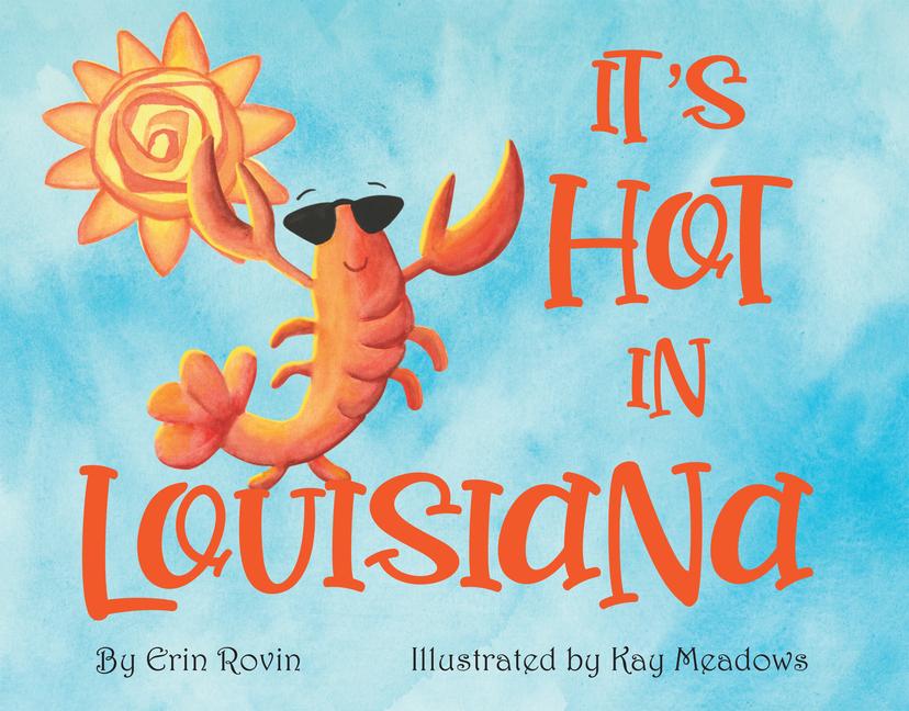 It‘s Hot in Louisiana
