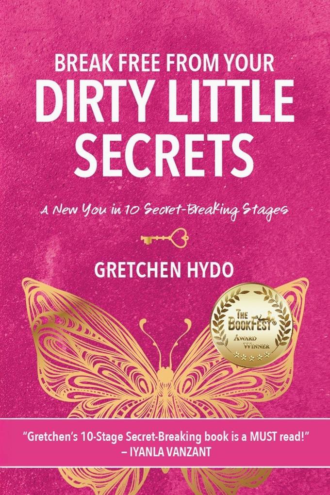 Break Free From Your Dirty Little Secrets