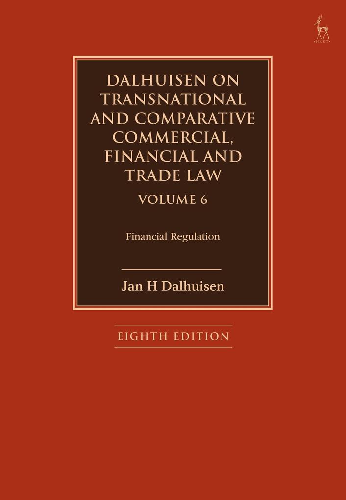 Dalhuisen on Transnational and Comparative Commercial Financial and Trade Law Volume 6