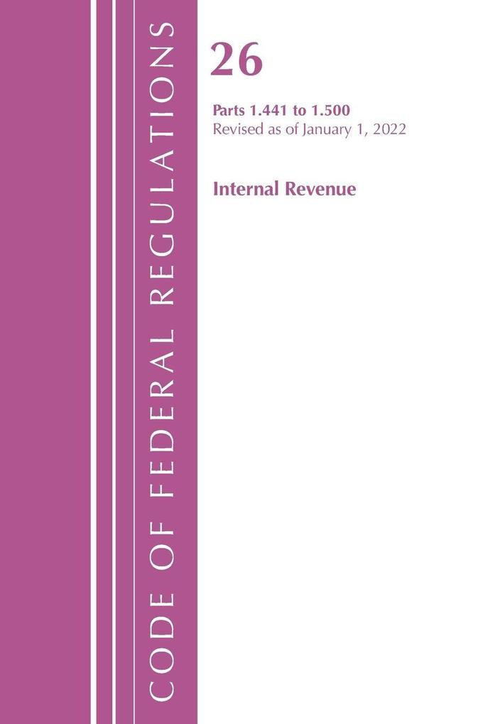 Code of Federal Regulations Title 26 Internal Revenue 1.441-1.500 Revised as of April 1 2021