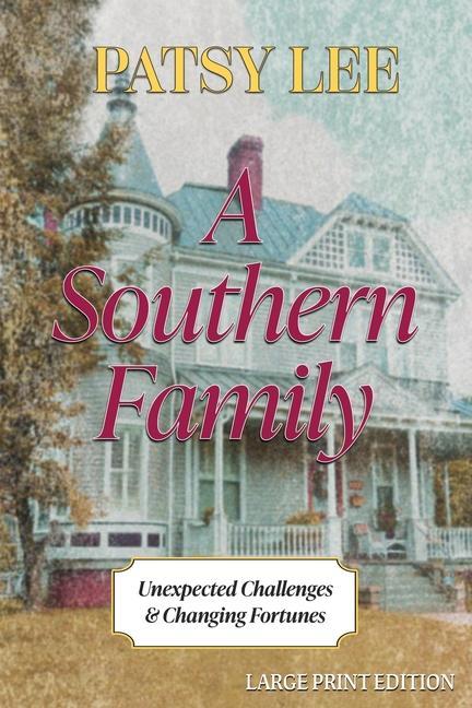 A Southern Family: Unexpected Challenges and Changing Fortunes