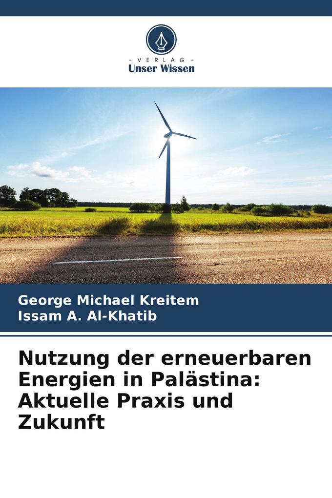 Nutzung der erneuerbaren Energien in Palästina: Aktuelle Praxis und Zukunft