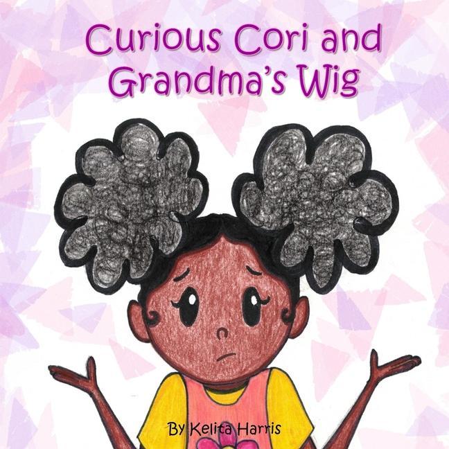 Curious Cori and Grandma‘s Wig